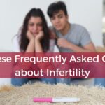 Know these Frequently Asked Questions about Infertility